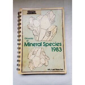 Glossary of Mineral Species 1983, Micheal Fleischer. Second Edition